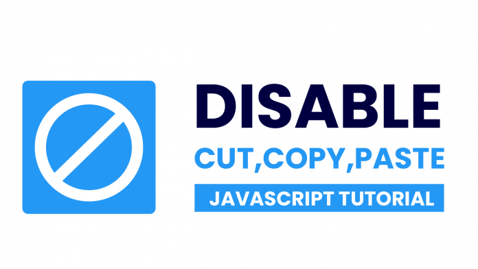 Disable cut copy paste using Javascript