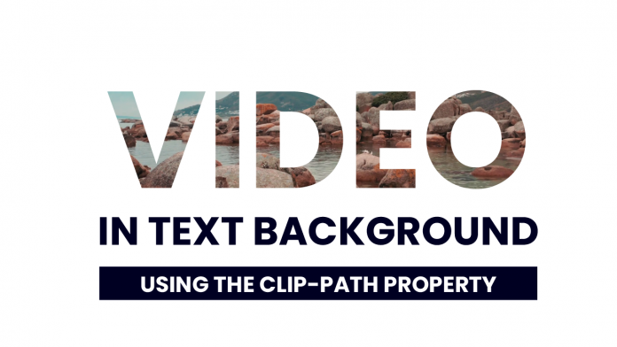 How To Use Video As Text Background Clip Path Property Coding Artist