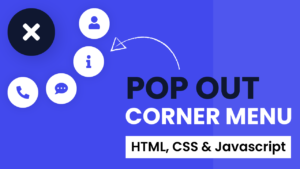 Pop Out Corner Menu | HTML, CSS & Javascript Tutorial | Coding Artist