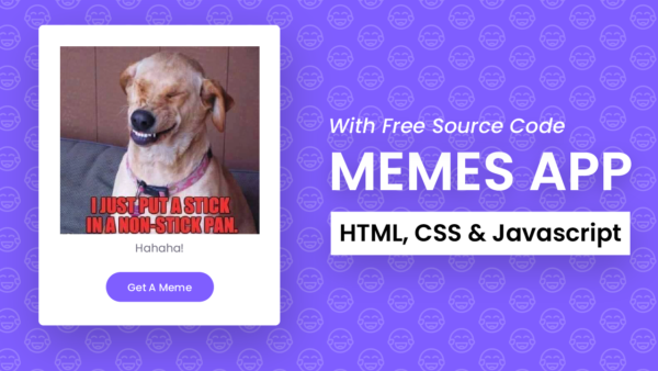 Memes App | HTML, CSS & Javascript | Coding Artist