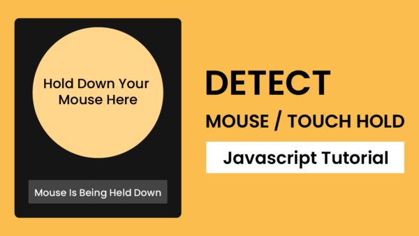 Detect Mouse / Touch Hold Javascript | Coding Artist