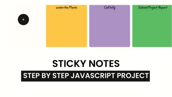 Sticky Notes | Step by Step Javascript Project | Coding Artist